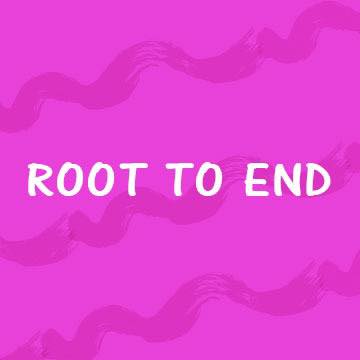Root To End